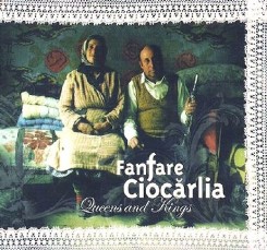 Fanfare Ciocarlia - Queens And Kings (2007).jpg
