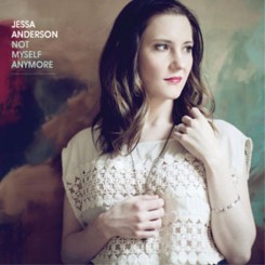 Jessa Anderson - Not Myself Anymore (2011).jpg