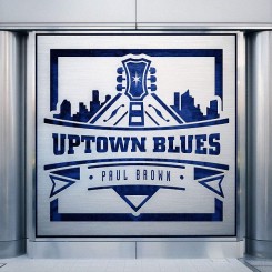 paul-brown---uptown-blues-(2018)